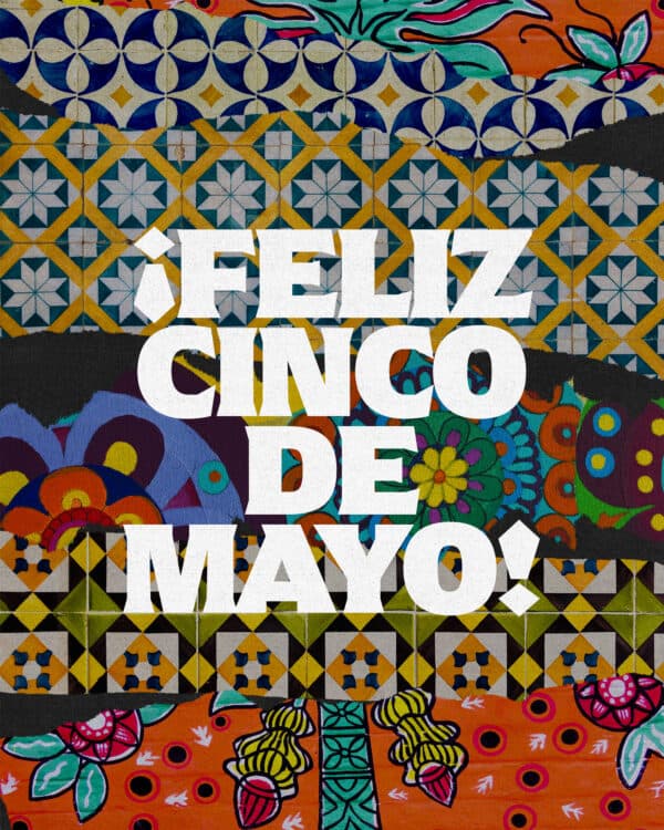 ¡Feliz Cinco de Mayo!