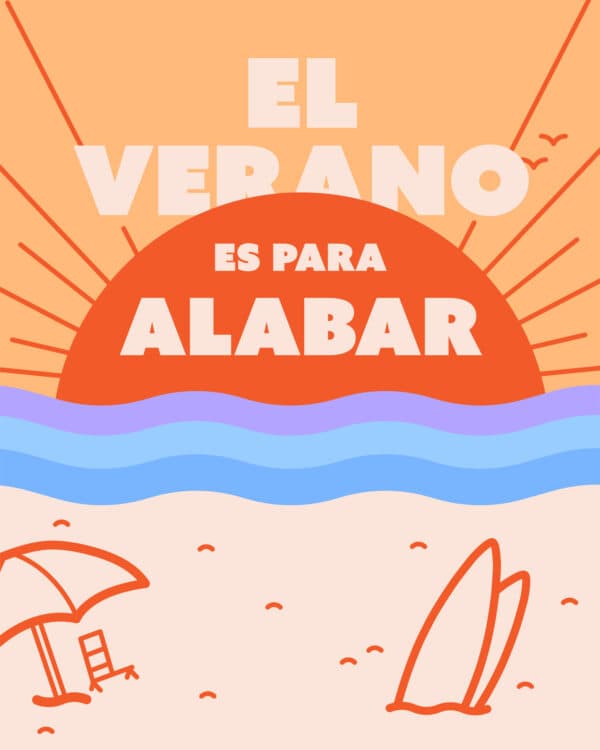 El verano es para alabar