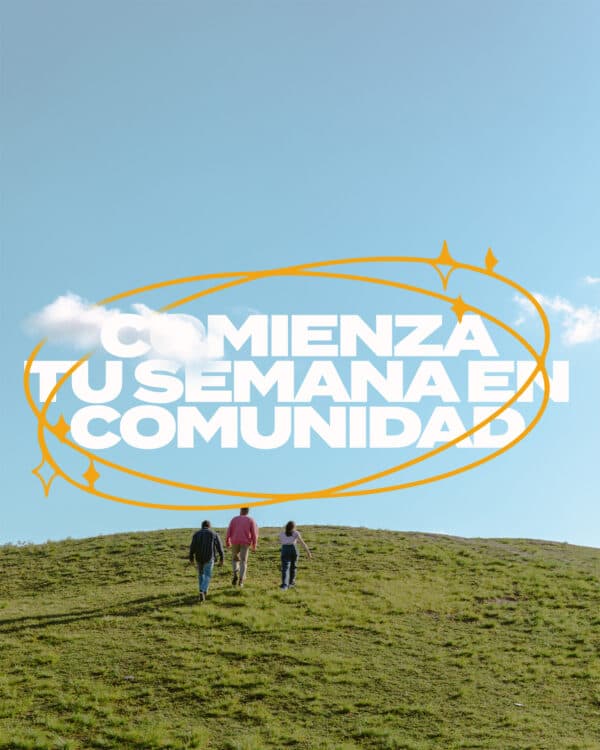 Comienza tu semana en comunidad