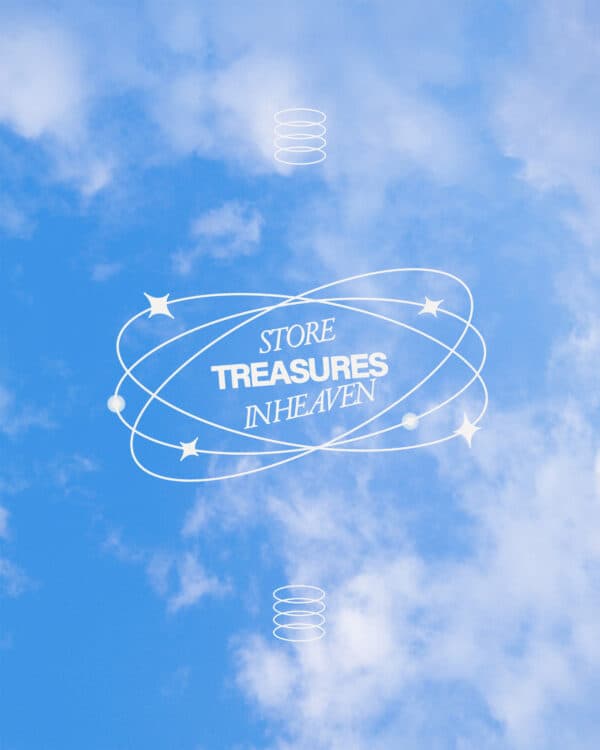 Store treasures in Heaven