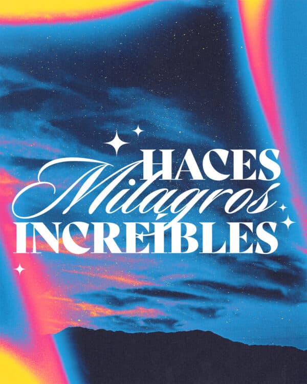 Haces milagros increíbles