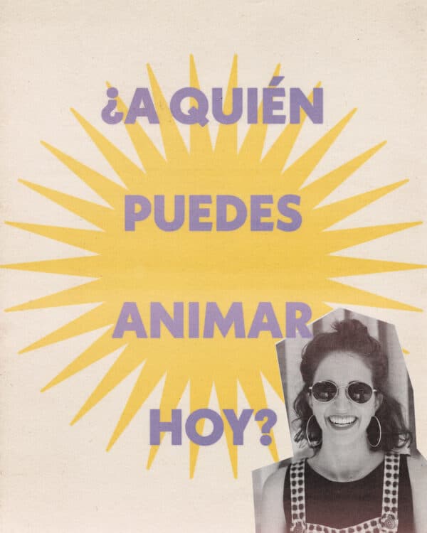 ¿A quién puedes animar hoy?