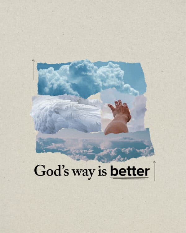 God's way is better