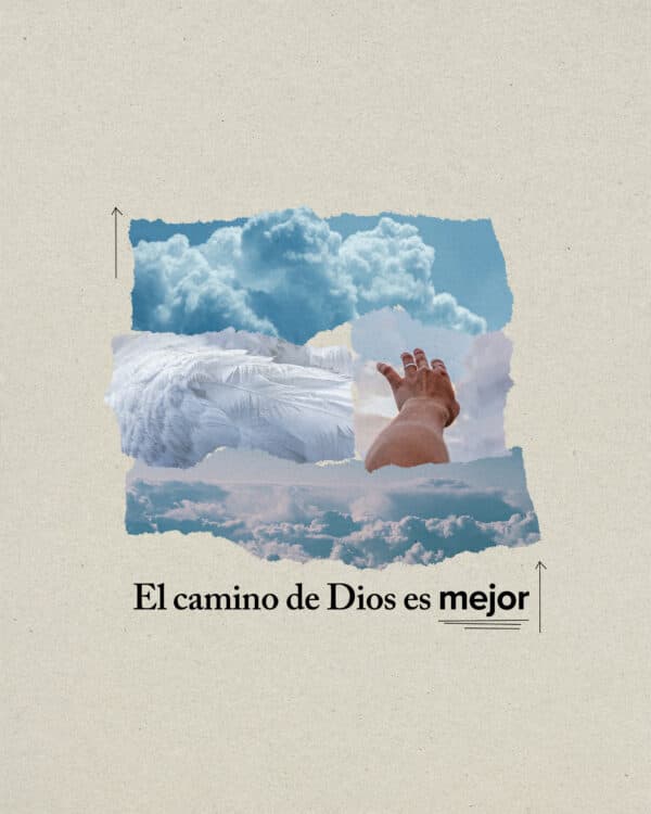 El camino de Dios es mejor
