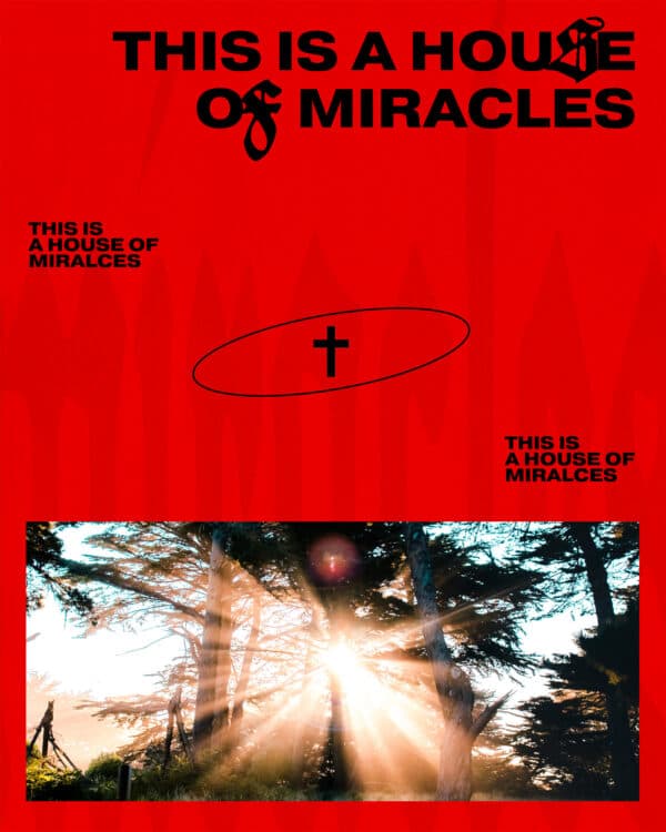 This is a house of miracles