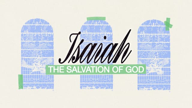 Isaiah: The salvation of God