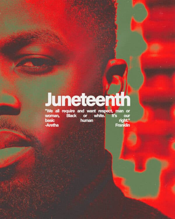 Juneteenth. "We all require and want respect, man or woman, Black or white. It's our basic human right." - Aretha Franklin