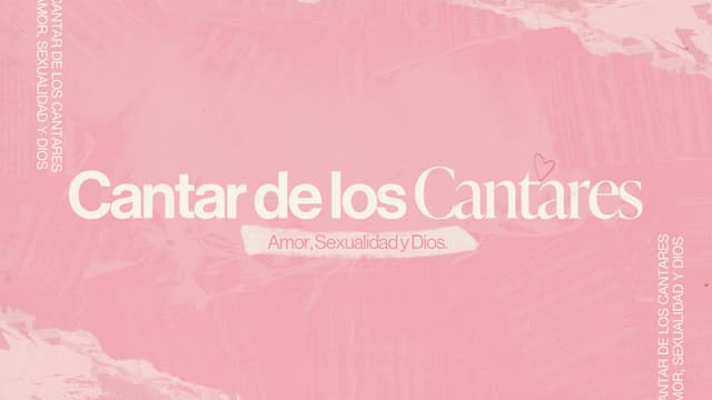 Cantar de los cantares: amor, sexualidad y Dios