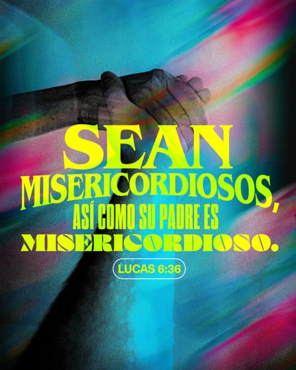 "Sean misericordiosos, así como su Padre es misericordioso." - Lucas 6:36