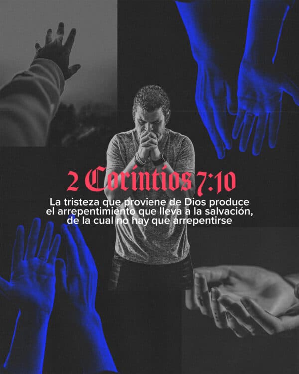"La tristeza que proviene de Dios produce el arrepentimiento que lleva a la salvación, de la cual no hay que arrepentirse." - 2 Corintios 7:10