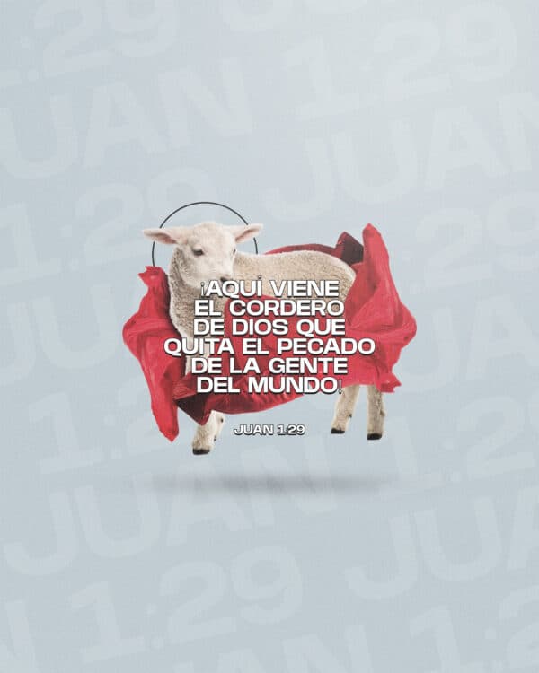 "¡Aquí viene el Cordero de Dios que quita el pecado de la gente del mundo!" - Juan 1:29