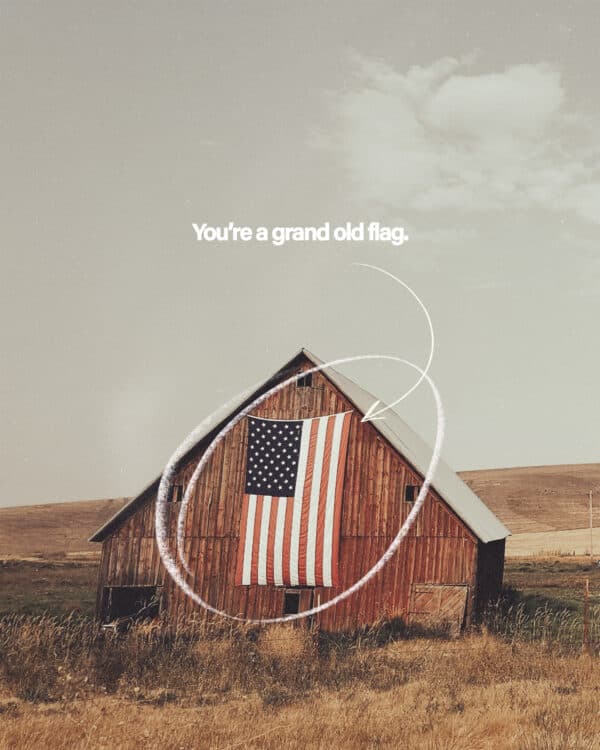 You're a grand old flag.