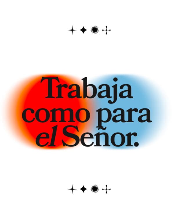 Trabaja como para el Señor.