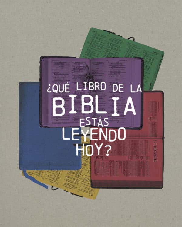 ¿Qué libro de la Biblia estás leyendo hoy?