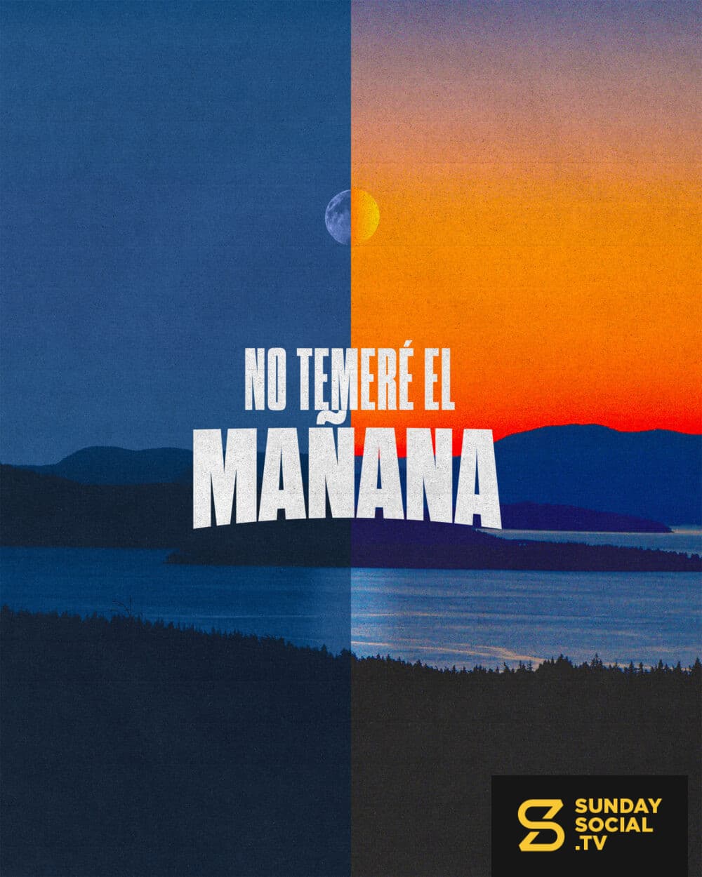 No temeré el mañana.