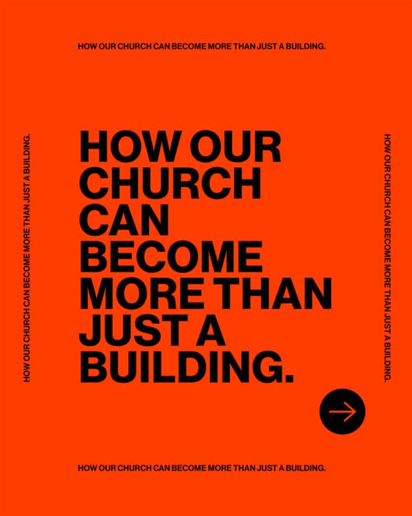 How our church can become more than just a building. (1) People becoming passionately in love with Jesus. (2) You showing God's love at work, at school, in your neighborhood, and in your community. (3) Becoming a community that invites and includes people into the Body of Christ. (4) Ready to be that type of church?