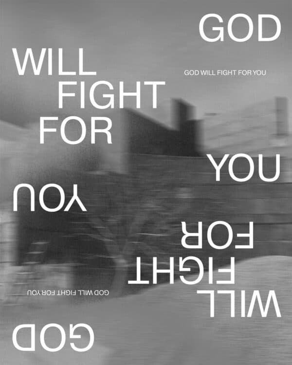 God will fight for you