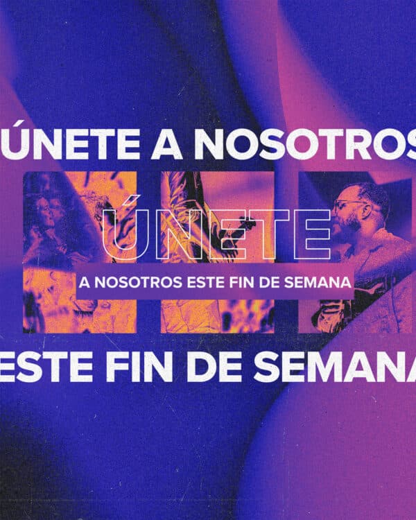 Únete a nosotros este fin de semana