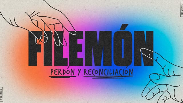 Filemón: Perdón y reconciliación