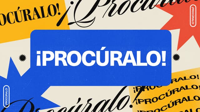 ¡Procúralo! Aprovecha el máximo de cada oportunidad.