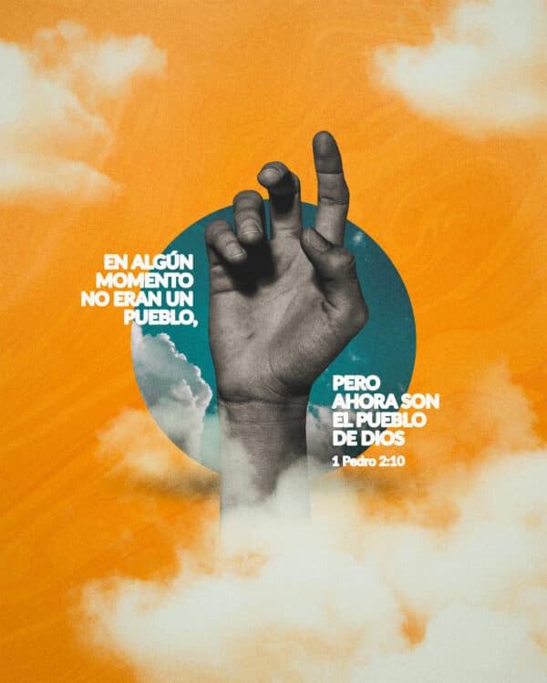 "En algún momento no eran un pueblo, pero ahora son el pueblo de Dios." - 1 Pedro 2:10