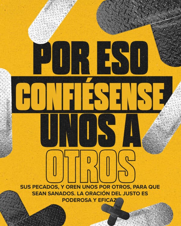 "Por eso, confiésense unos a otros sus pecados, y oren unos por otros, para que sean sanados. La oración del justo es poderosa y eficaz." - Santiago 5:16