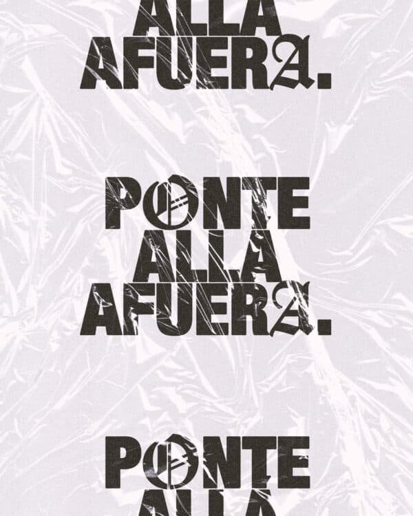 Ponte allá afuera.