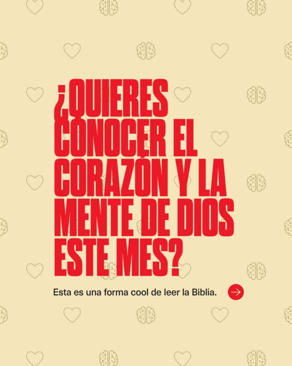 ¿Quieres conocer el corazón y la mente de Dios este mes? Esta es una forma cool de leer la Biblia.