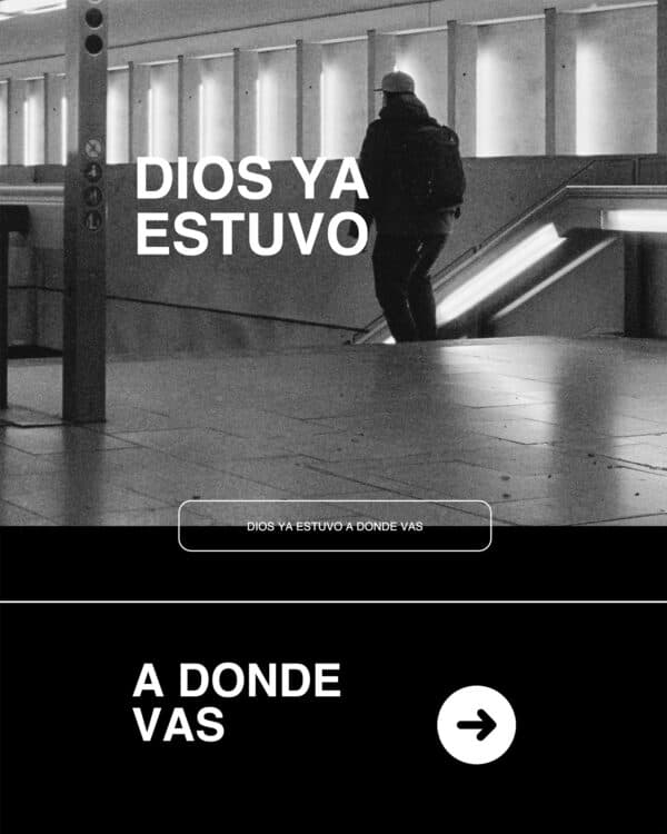 Dios ya estuvo a donde vas