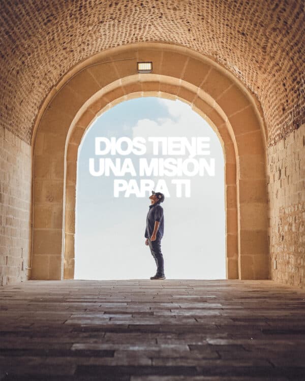 Dios tiene una misión para ti