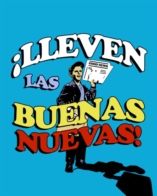 ¡Lleven las Buenas Nuevas!