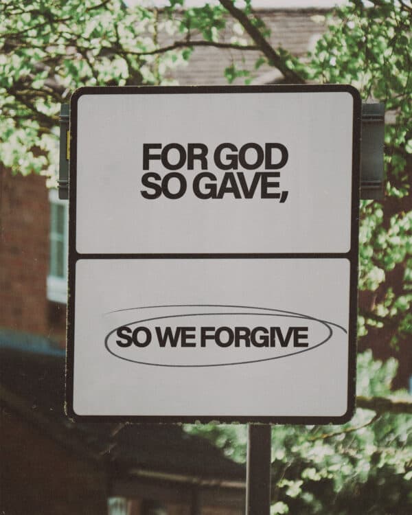 For God so gave, so we forgive.