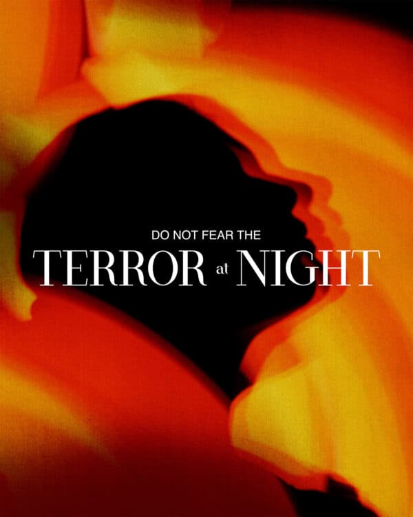 Do not fear the terror at night