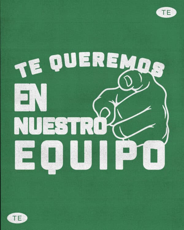 Te queremos en nuestro equipo