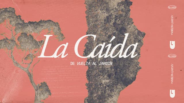 La caída: De vuelta al Jardín