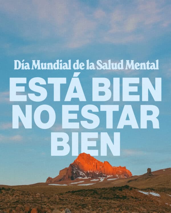 Día mundial de la salud mental. Está bien no estar bien