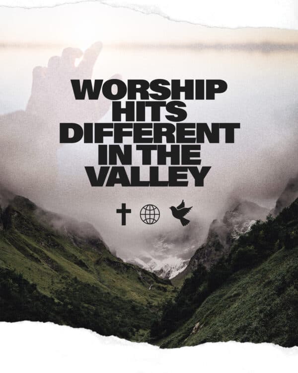 Worship hits different in the valley