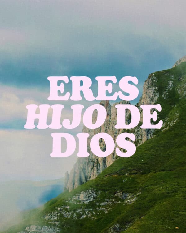 Eres hijo de Dios