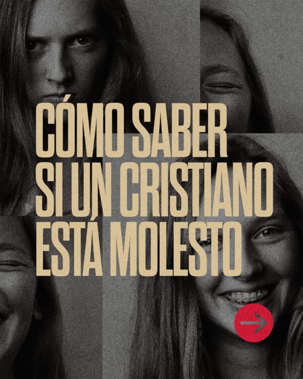Cómo saber si un Cristiano está molesto