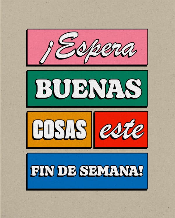 ¡Espera buenas cosas este fin de semana!