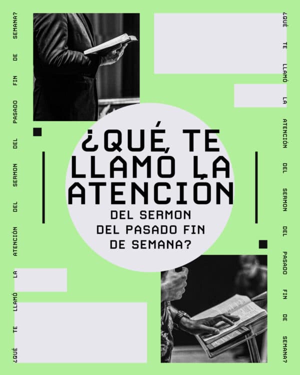¿Qué te llamó la atención del sermon del pasado fin de semana?