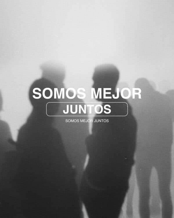 Somos mejor juntos