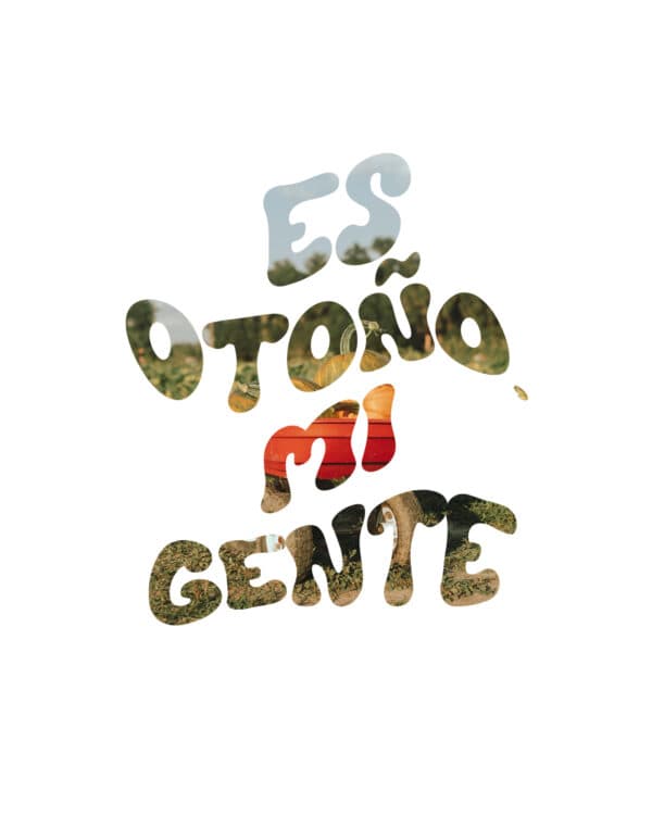Es otoño, mi gente