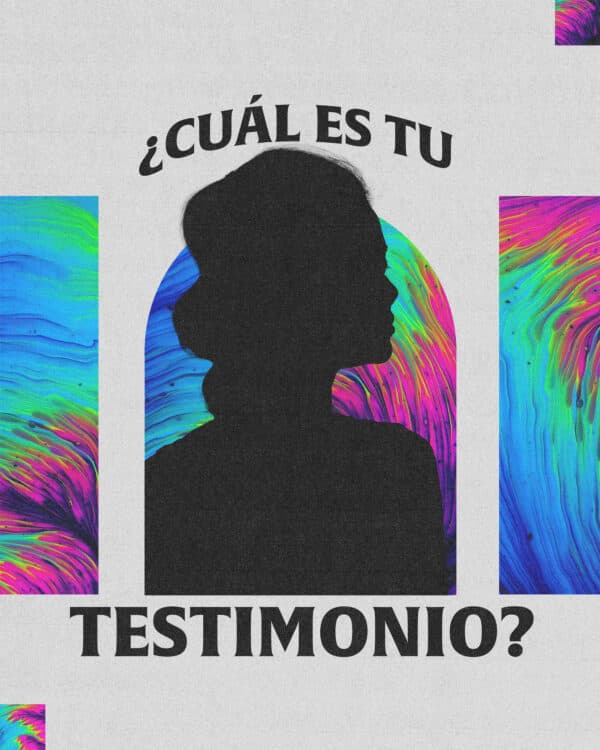 ¿Cuál es tu testimonio?