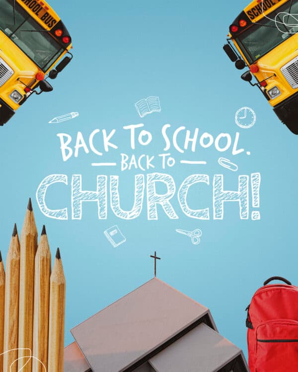 Back to school. Back to church!