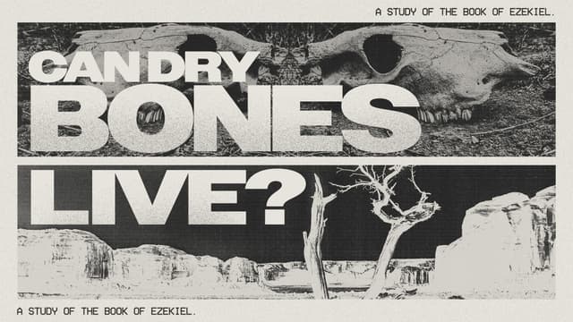 Can Dry Bones Live? A study of the book of Ezekiel.