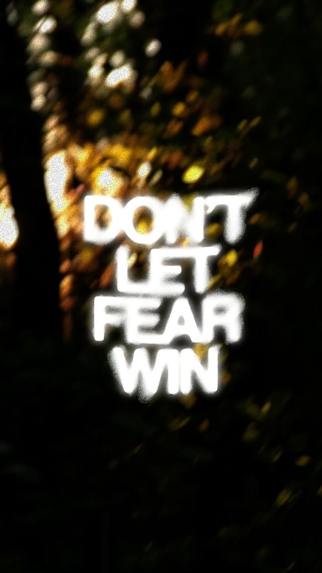 Don't Let Fear Win