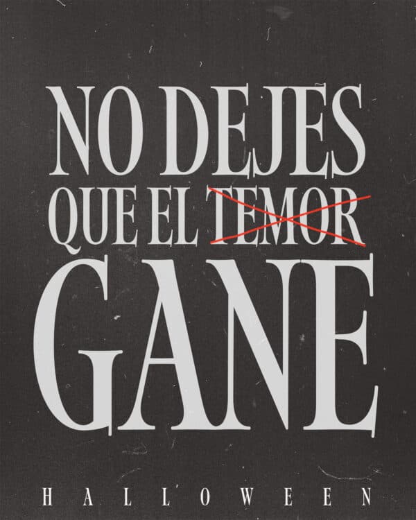 No dejas que el temor gane. Halloween.
