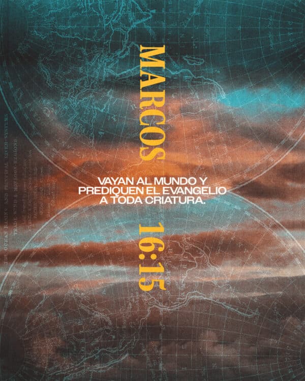Vayan al mundo y prediquen el Evangelio a toda criatura. - Marcos 16:15