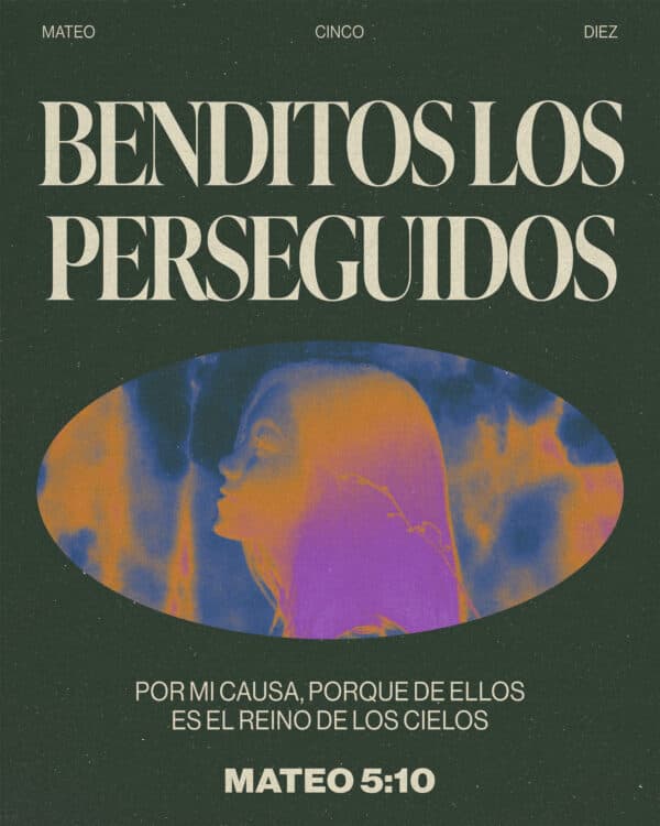 Benditos los perseguidos por mi causa, porque de ellos es el Reino de los Cielos. - Mateo 5:10